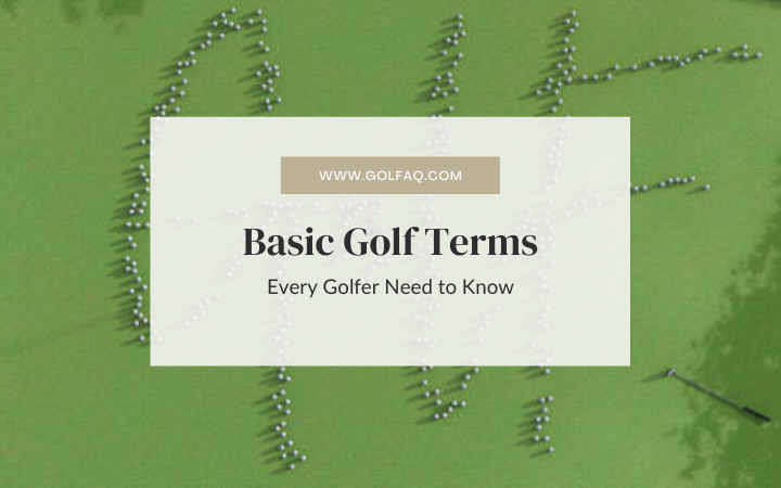 Basic Golf Terms Every Golfer Need To Know