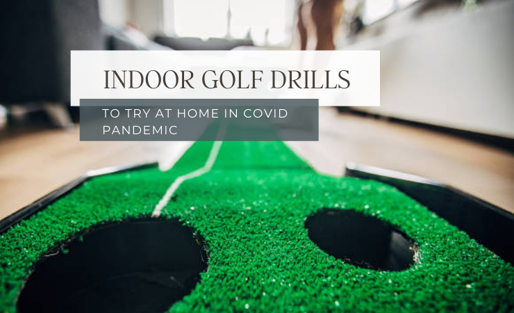 Indoor Golf Drills To Try At Home In Covid Pandemic